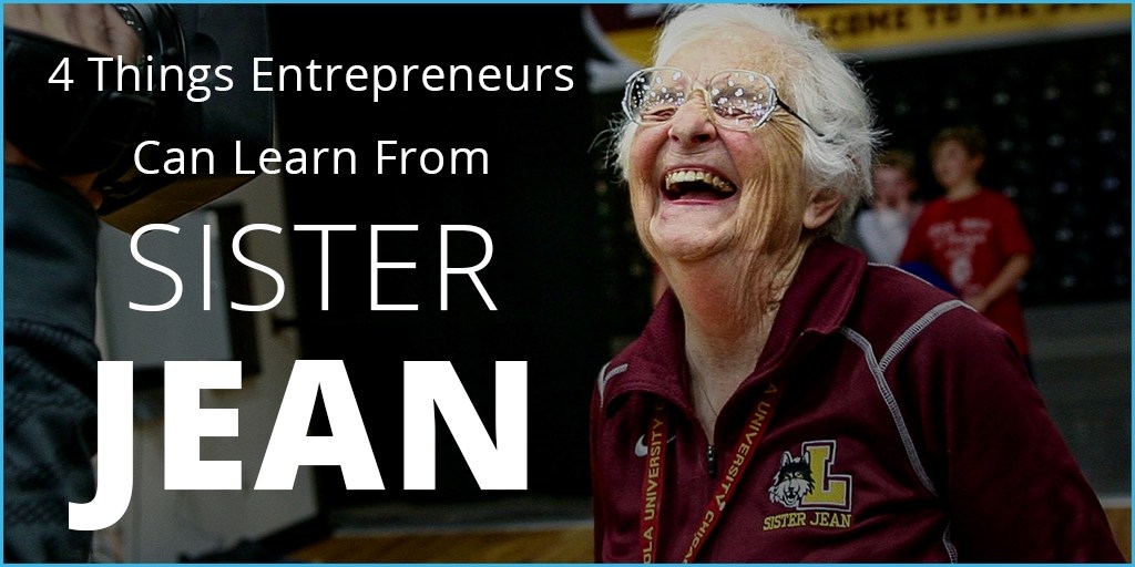 4 Things Entrepreneurs Can Learn from Sister Jean